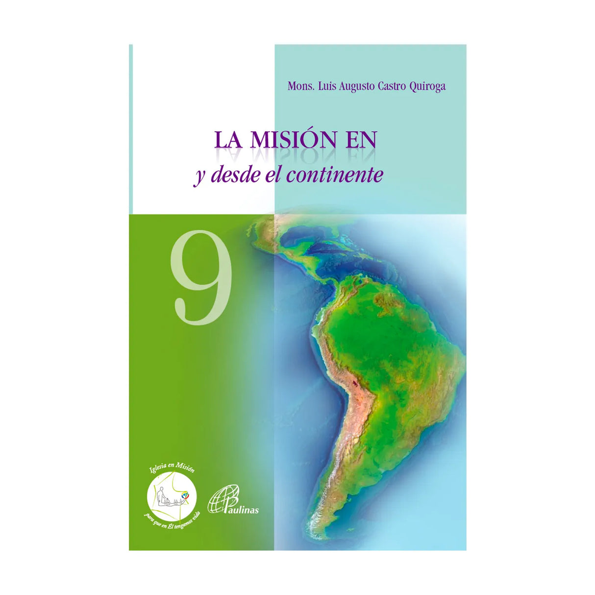 La Misión en y desde el continente - 9