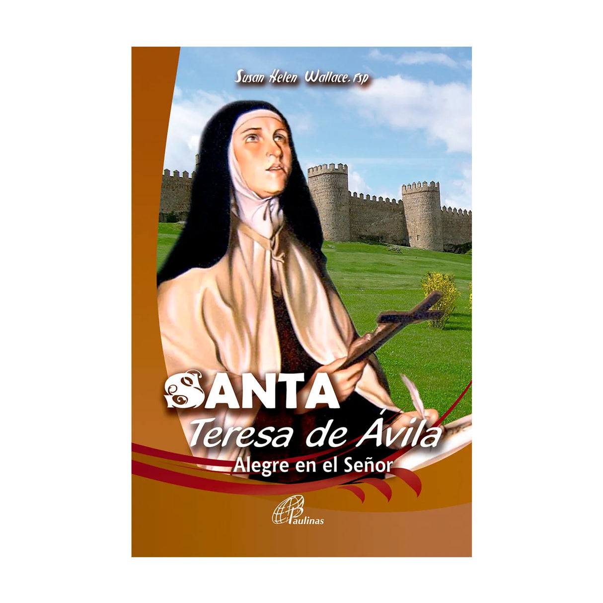 Saint Teresa of Ávila - Joyful in the Lord