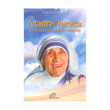 Mother Teresa - The mystique of the most forgotten 