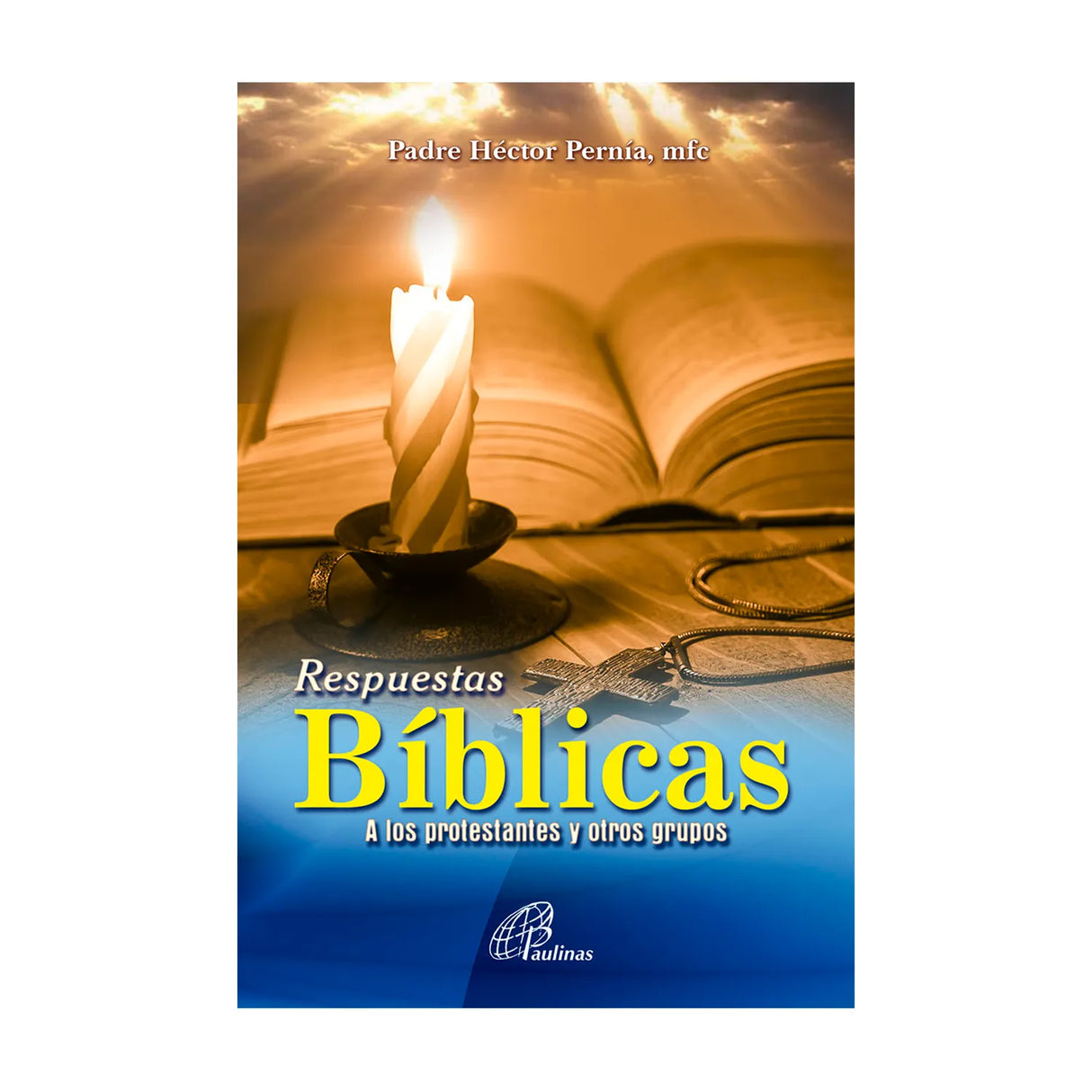 Bible Answers - To Protestants and Other Groups