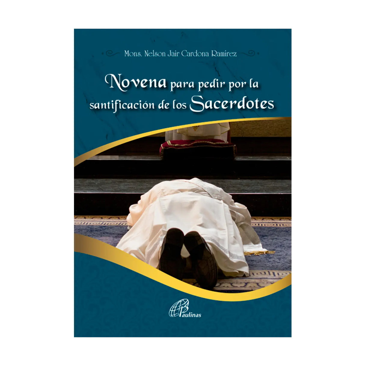 Novena para pedir por la santificación de los Sacerdotes