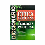 Diccionario ética cristiana y teología pastoral