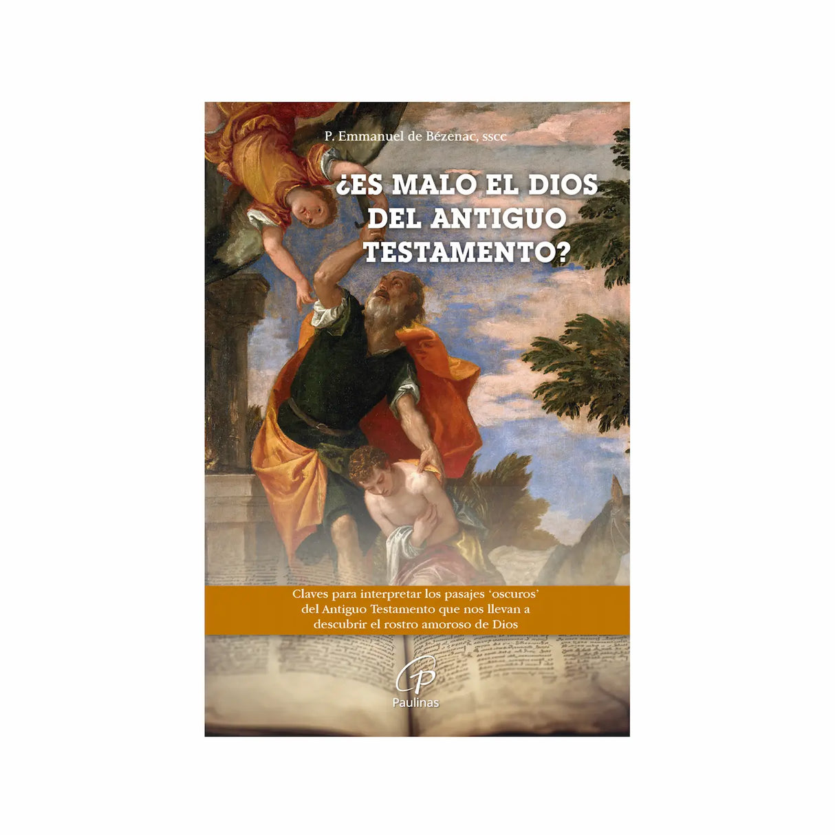 ¿Es malo el Dios el antiguo testamento?