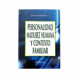 Personalidad, madurez humana y contexto familiar